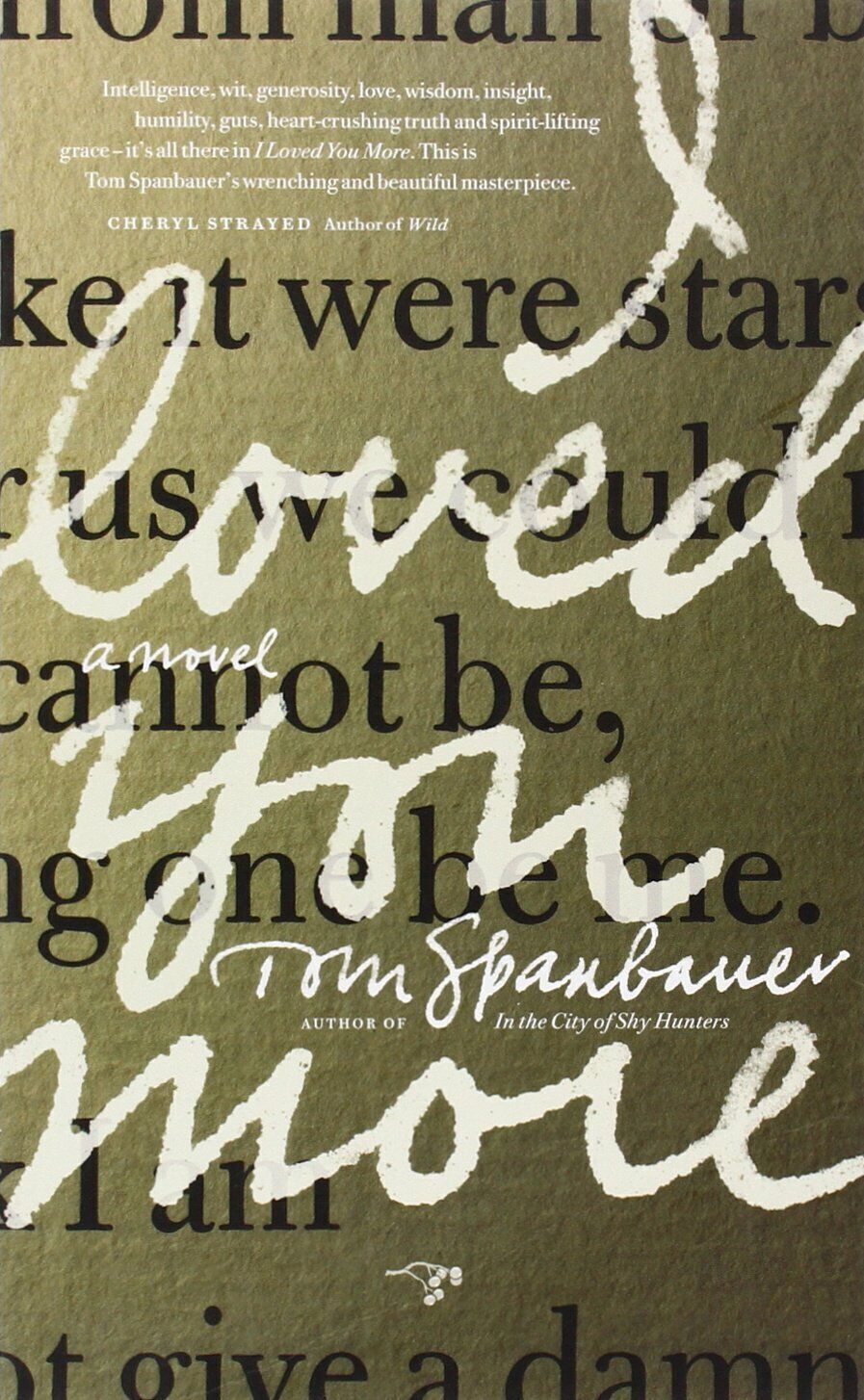 “I Loved You More” (Hawthorne Books) by Tom Spanbauer
